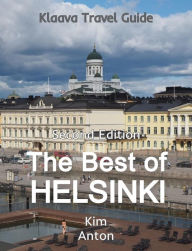 Title: The Best of Helsinki (Klaava Travel Guide), Author: Kim Anton
