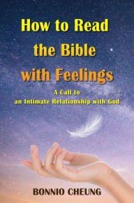 Title: How to Read the Bible with Feelings, Author: Bonnio Cheung