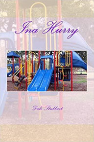 Title: Ina Hurry, Author: Dale Stubbart