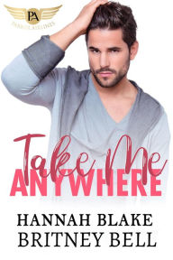 Title: Take Me Anywhere (Cockpit Series, #3), Author: Britney Bell