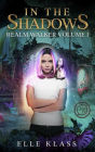 In the Shadows (Realm Walker, #1)