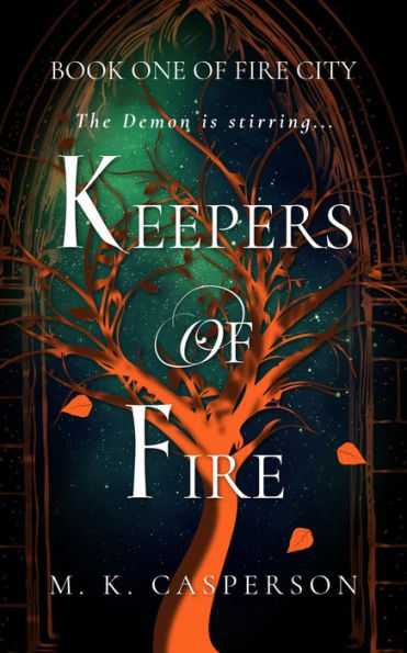 Keepers of Fire (Fire City, #1)