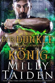 Title: Der Dunkle König (DAS KRISTALLKÖNIGREICH, #3), Author: Milly Taiden