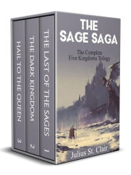 Title: The Sage Saga: The Complete Five Kingdoms Trilogy (Sage Saga Bundle, #1), Author: Julius St. Clair