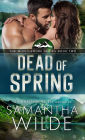 Dead of Spring (Whistlemore series, #2)