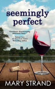 Title: Seemingly Perfect (Pendulum Trilogy, #3), Author: Mary Strand