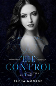 Title: The Control (The 4Horsemen Series, #4), Author: Elena Monroe