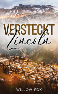 Title: Versteckt: Lincoln (Eagle Tactical Serie, #3), Author: Willow Fox