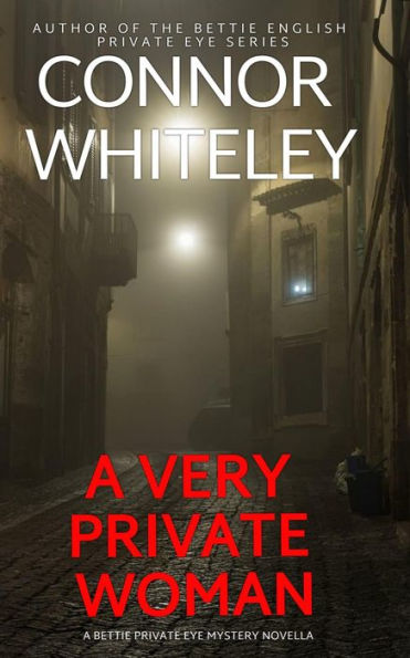 A Very Private Woman: A Bettie English Private Eye Mystery Novella (The Bettie English Private Eye Mysteries, #1)