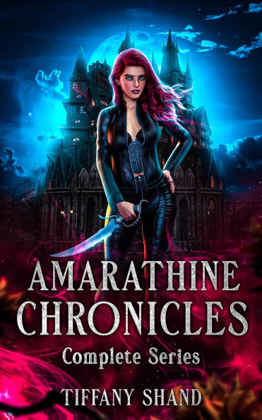 The Amaranthine Complete Series (The Amaranthine Chronicles)