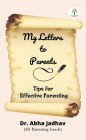 My Letters to Parents : My Letters to Parents (Parenting, #1)