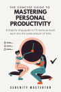 The Concise Guide to Mastering Personal Productivity (Concise Guide Series, #9)