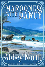 Title: Marooned With Darcy: A Sensual 