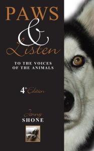 Title: Paws & Listen to the Voices of the Animals 4th Edition, Author: Jenny Shone