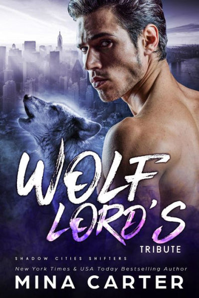 Wolf Lord's Tribute (Shadow Cities Shifters, #2)