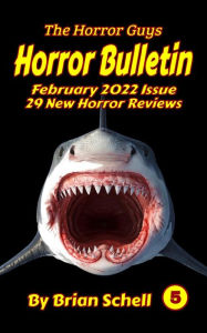 Title: Horror Bulletin Monthly February 2022 (Horror Bulletin Monthly Issues, #5), Author: Brian Schell