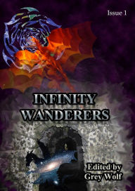 Title: Infinity Wanderers 1, Author: Grey Wolf