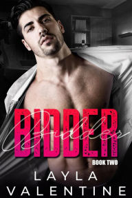 Title: Bidder (Book Two), Author: Layla Valentine