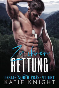 Title: Zu ihrer Rettung, Author: Leslie North