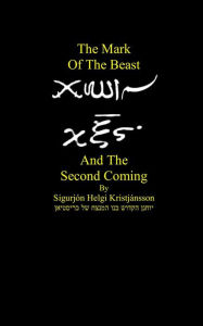 Title: The Mark of The Beast and The Second Coming, Author: Sigurjon Helgi Kristjansson