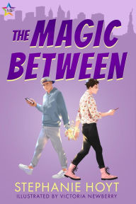 Title: The Magic Between, Author: Stephanie Hoyt