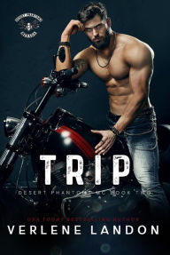 Title: Trip (Desert Phantoms MC), Author: Verlene Landon