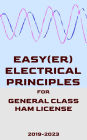 Easy(er) Electrical Principles for General Class Ham License (2019-2023)