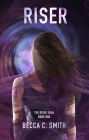 Riser (Riser Saga, #1)