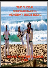 Title: The Global Shorinkenjitsu Academy Guide Book., Author: Thomas Daw