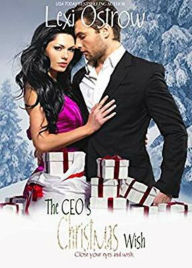 Title: The CEO's Christmas Wish (The Christmas Wish), Author: Lexi Ostrow