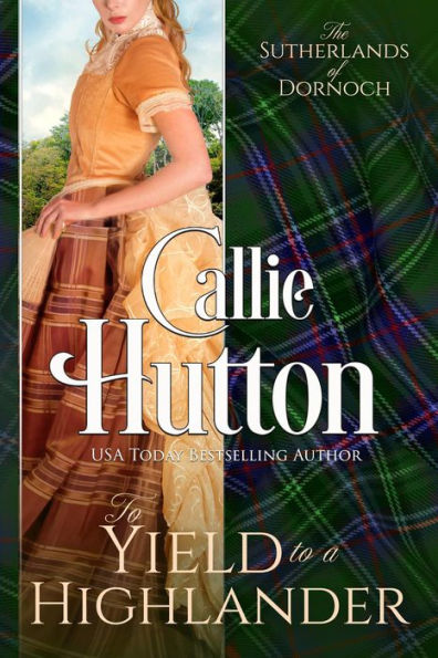 To Yield to a Highlander (The Sutherlands of Dornoch, #3)