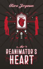The Reanimator's Heart (The Reanimator Mysteries, #1)
