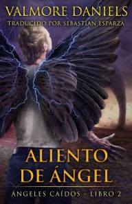 Title: Aliento de Ángel, Author: Valmore Daniels