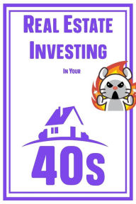 Title: Real Estate Investing in Your 40s (MFI Series1, #68), Author: Joshua King