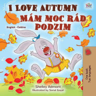 Title: I Love Autumn Mám moc rád podzim (English Czech Bilingual Collection), Author: Shelley Admont