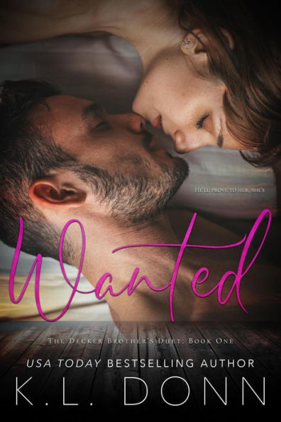 Wanted (Decker Brother's Duet, #1)
