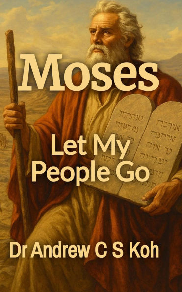 Moses: Let My People Go