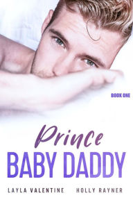 Title: Prince Baby Daddy, Author: Layla Valentine