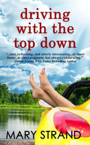 Title: Driving with the Top Down (Pendulum Trilogy, #2), Author: Mary Strand