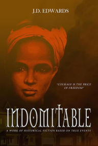 Title: Indomitable, Author: J. D. Edwards