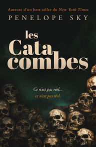 Title: Les Catacombes (Le Culte, #2), Author: Penelope Sky