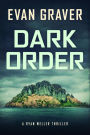 Dark Order (Ryan Weller Thriller Series, #13)