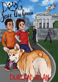 Title: Dog Save The Queen, Author: Duncan Allan