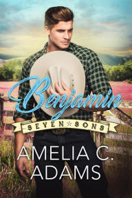 Title: Benjamin (Seven Sons, #2), Author: Amelia C. Adams