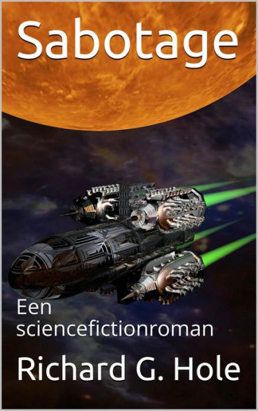 Sabotage: Een sciencefictionroman (Sciencefiction en fantasie, #3)