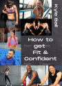 How to get Fit & Confident