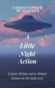 Title: A Little Night Action, Author: Christopher McMaster