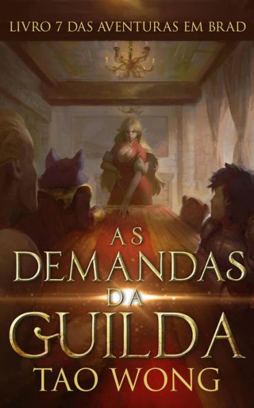 As Demandas da Guilda (Aventuras em Brad, #7)