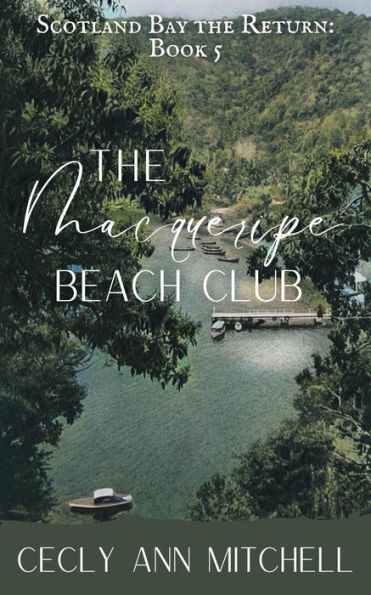 The Macqueripe Beach Club (Scotland Bay the Return, #5)