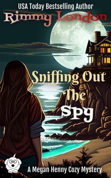 Sniffing Out The Spy (Megan Henny Cozy Mystery, #2)